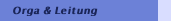 Orga & Leitung