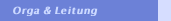 Orga & Leitung